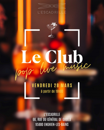 Événement // Le Club - Pop Live Music à L’Escadrille !