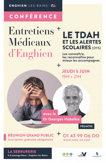 Conférence // Entretiens Médicaux d'Enghien - Le TDAH et les alertes scolaires (DYS)