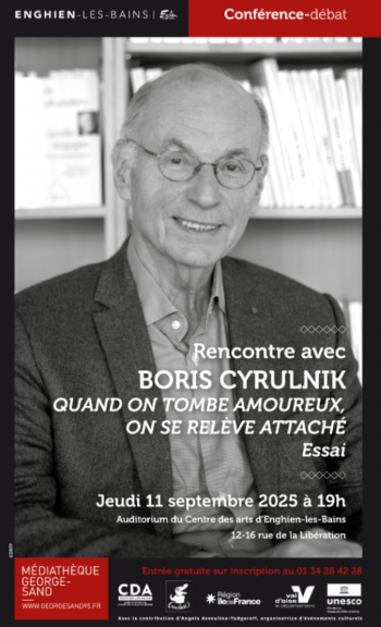 Conférence-dédicace // Boris Cyrulnik - Quand on tombe amoureux, on se relève attaché