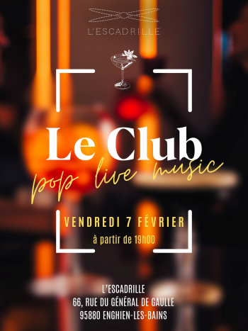Événement // Le Club - Pop Live Music à L’Escadrille !