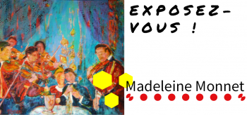 Exposition // Exposez-vous ! - Madeleine Monnet 
