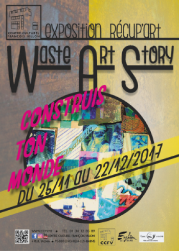 Exposition récup’art // Waste Art Story / WAS