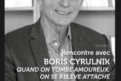 Conférence-dédicace // Boris Cyrulnik - Quand on tombe amoureux, on se relève attaché